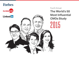 Fourth Annual
The World’s 50
Most Influential
CMOs Study
2015
 