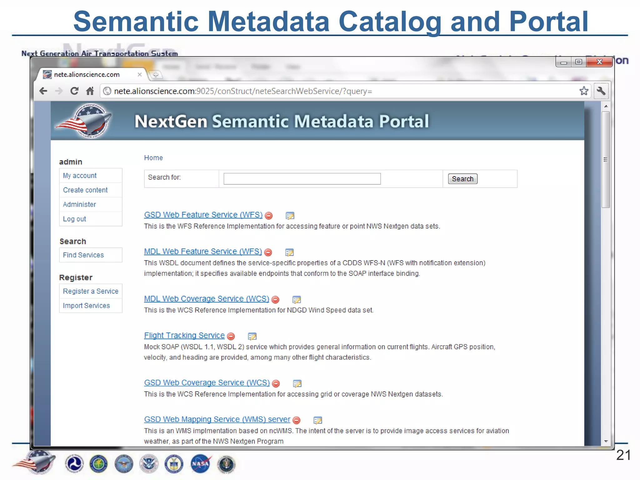 Semantic Metadata Catalog and Portal




                                       21
 
