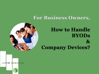 For Business Owners,  How to Handle BYODs & Company Devices