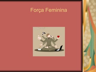 Força Feminina 