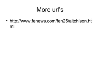 More url’s http://www.fenews.com/fen25/aitchison.html