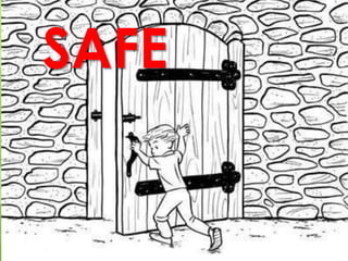 SAFE
 