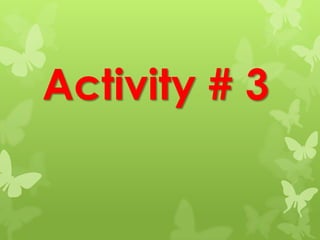 Activity # 3
 