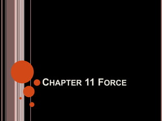CHAPTER 11 FORCE
 
