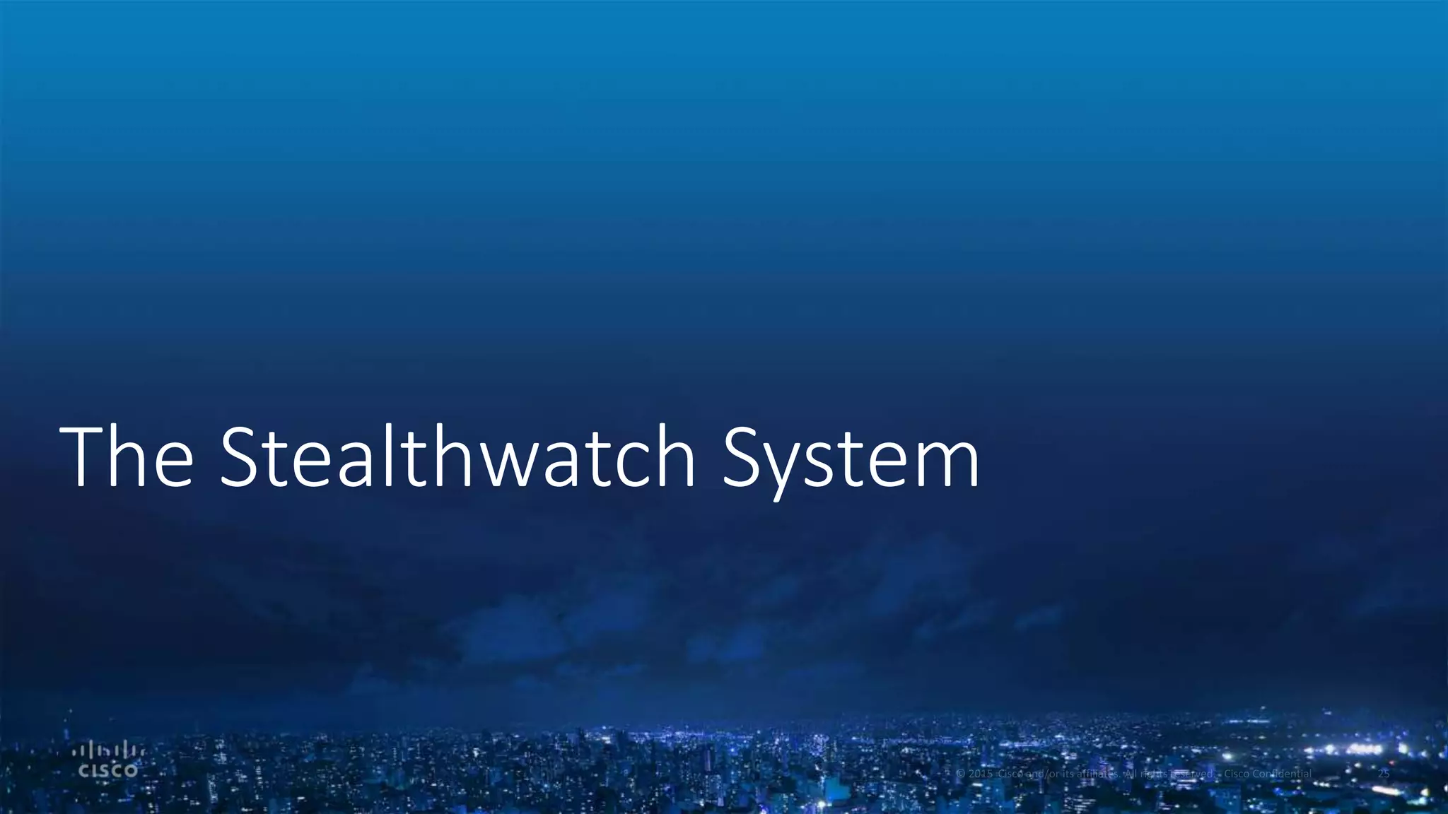 The Stealthwatch System
 