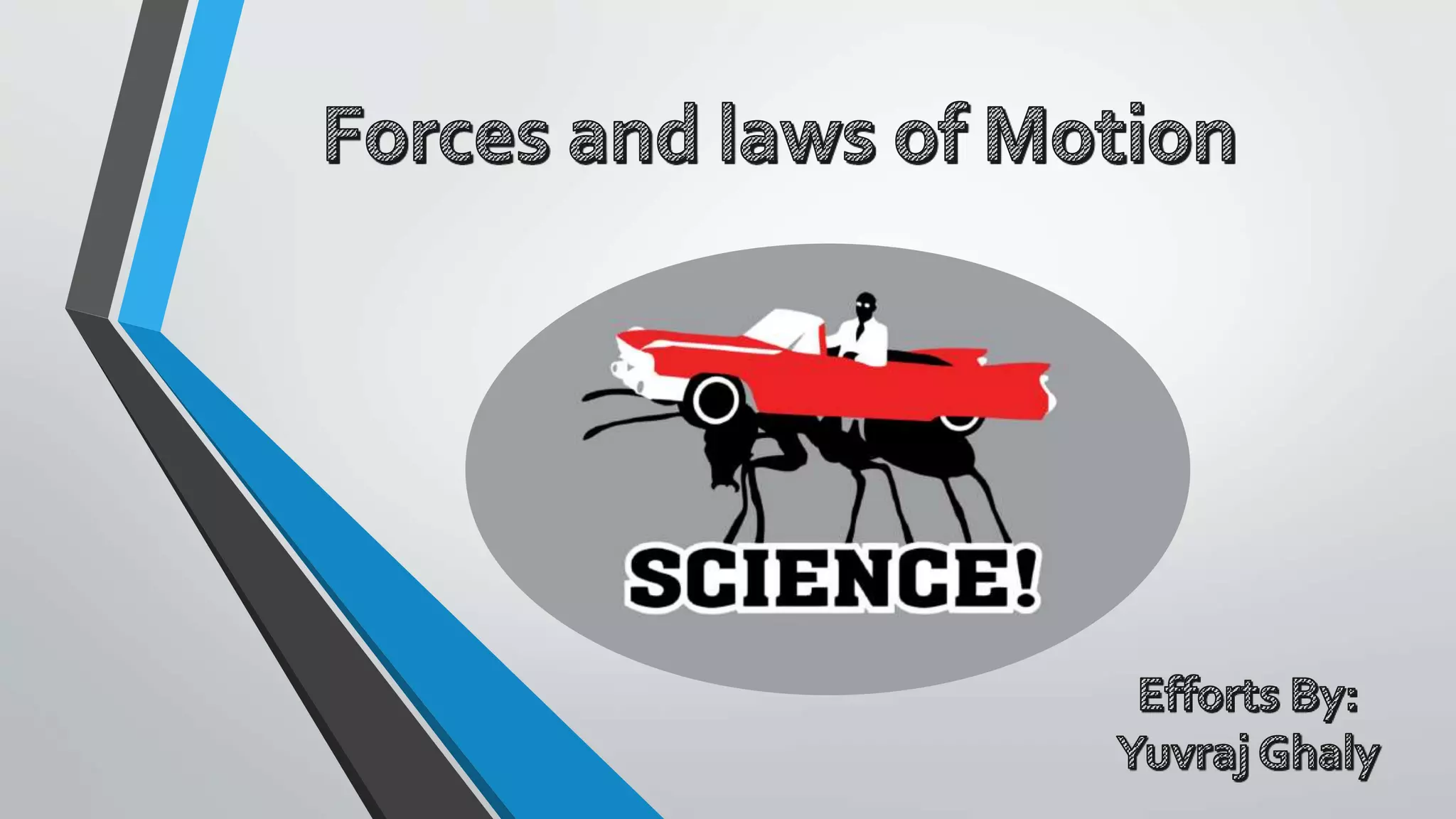 Force and laws of motion | PPTX