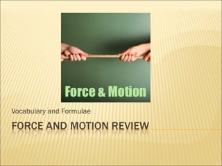 Force and motion review
