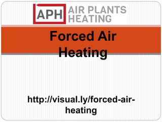 Forced Air
Heating
http://visual.ly/forced-air-
heating
 
