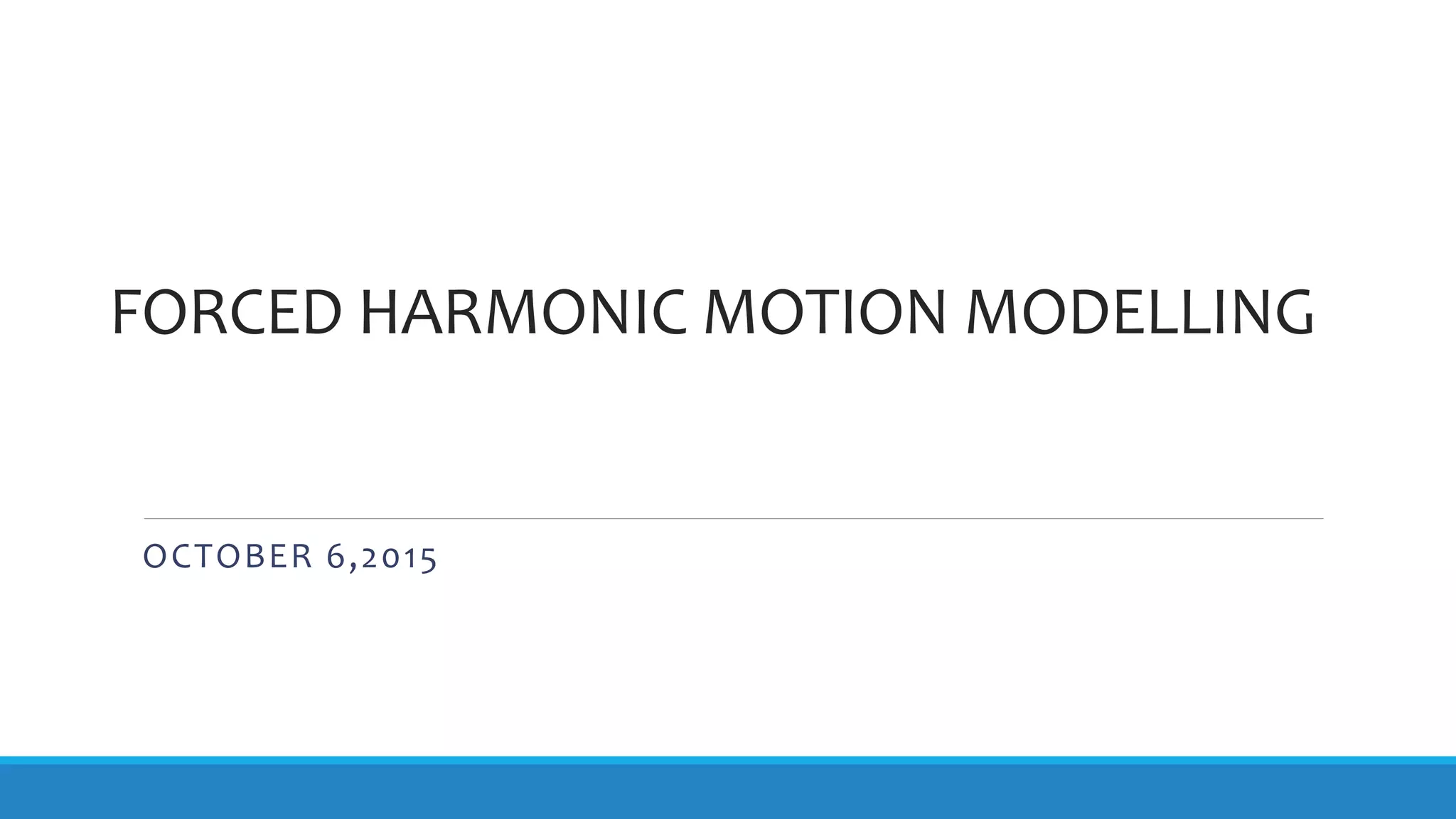 Forced harmonic motion PPT