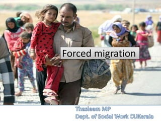 Forced migration
 