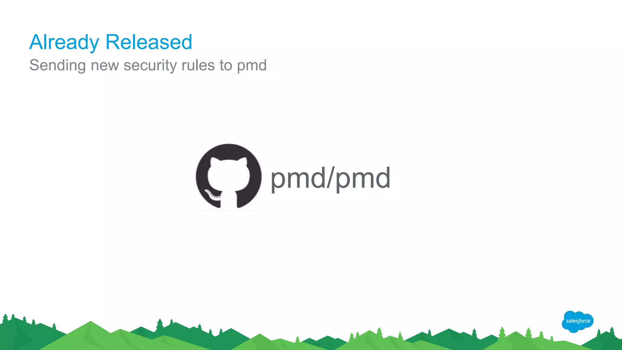 Already Released
Sending new security rules to pmd
pmd/pmd
 