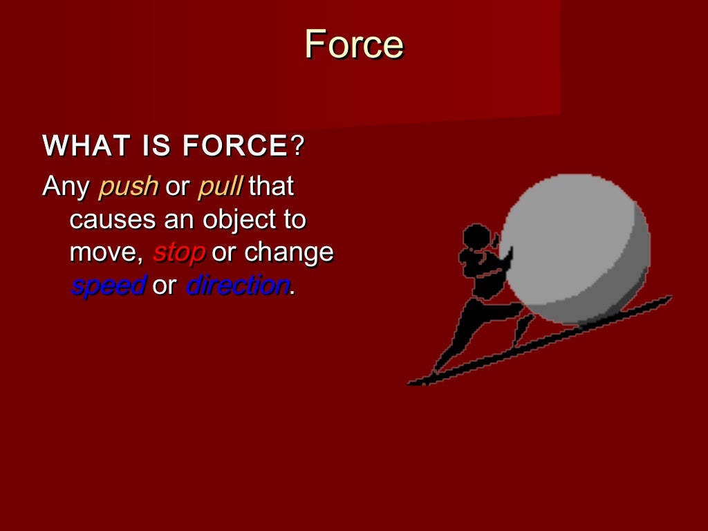 Force, Motion, Energy