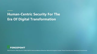 Human-Centric Security For The
Era Of Digital Transformation
 