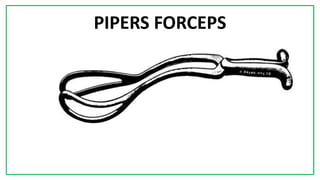 7C
PIPERS FORCEPS
 