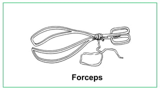 7C
Forceps
 
