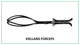 7C
KIELLAND FORCEPS
 