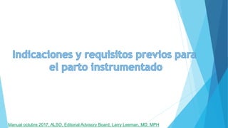 Manual octubre 2017, ALSO, Editorial Advisory Board, Larry Leeman, MD, MPH
 
