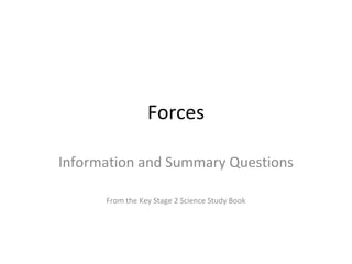 Forces Information and Summary Questions From the Key Stage 2 Science Study Book 