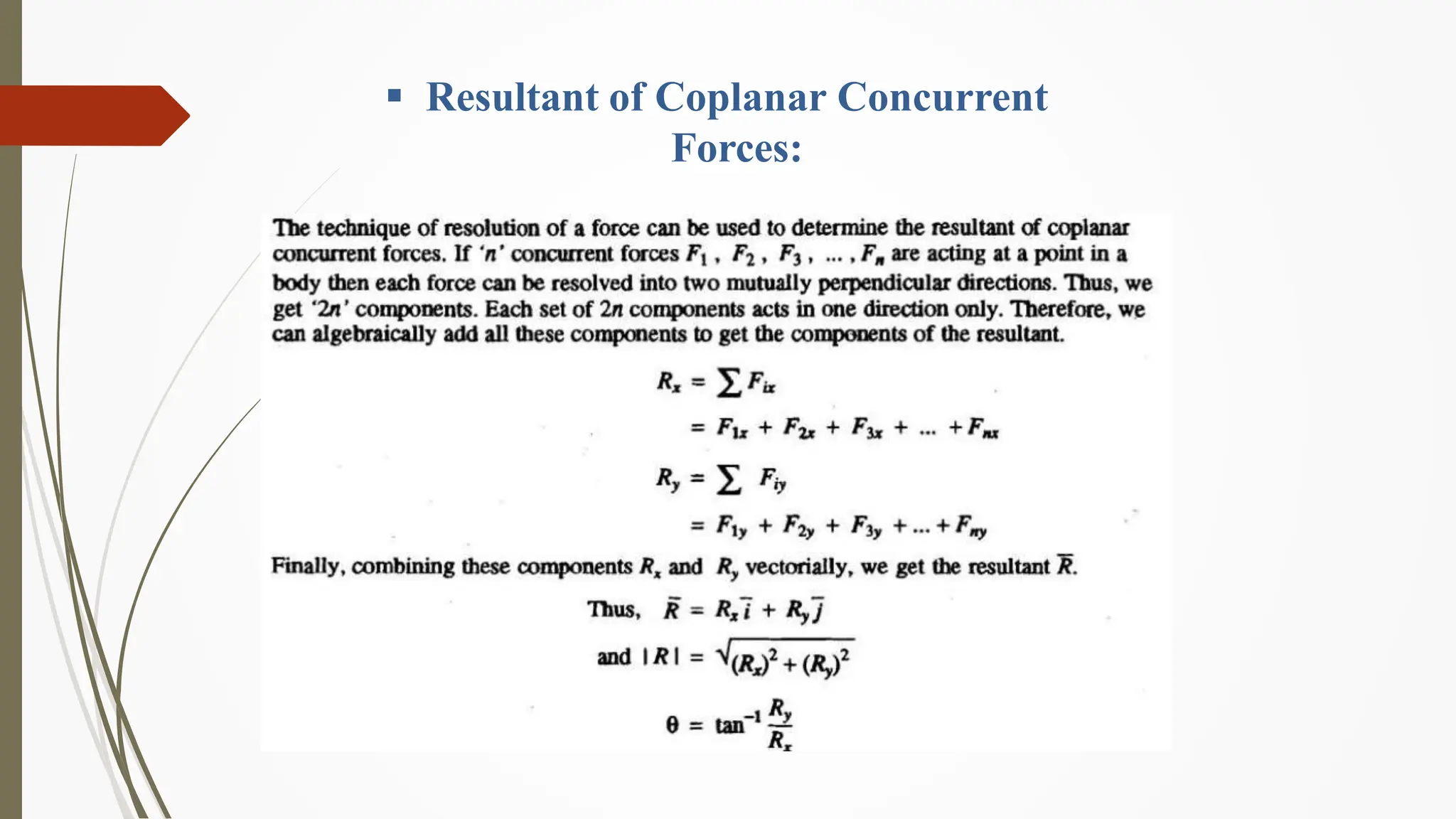  Resultant of Coplanar Concurrent
Forces:
 
