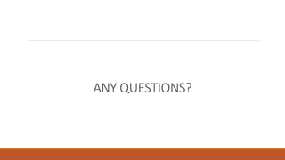 ANY QUESTIONS?
 