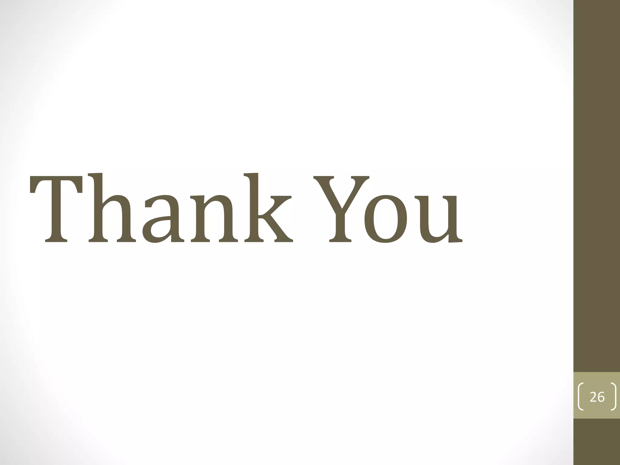 Thank You
26
 