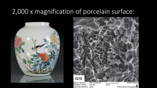 2,000 x magnification of porcelain surface:
 