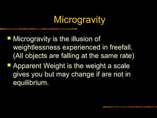 Microgravity Forces Forces physics | PPT
