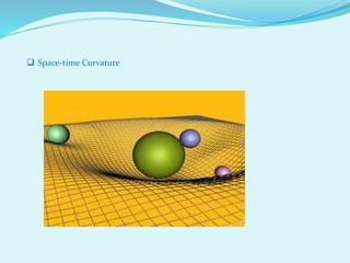  Space-time Curvature
 
