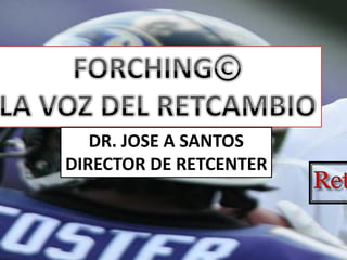 DR. JOSE A SANTOS
DIRECTOR DE RETCENTER
 