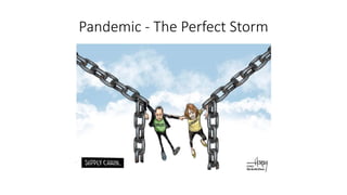 Pandemic - The Perfect Storm
 