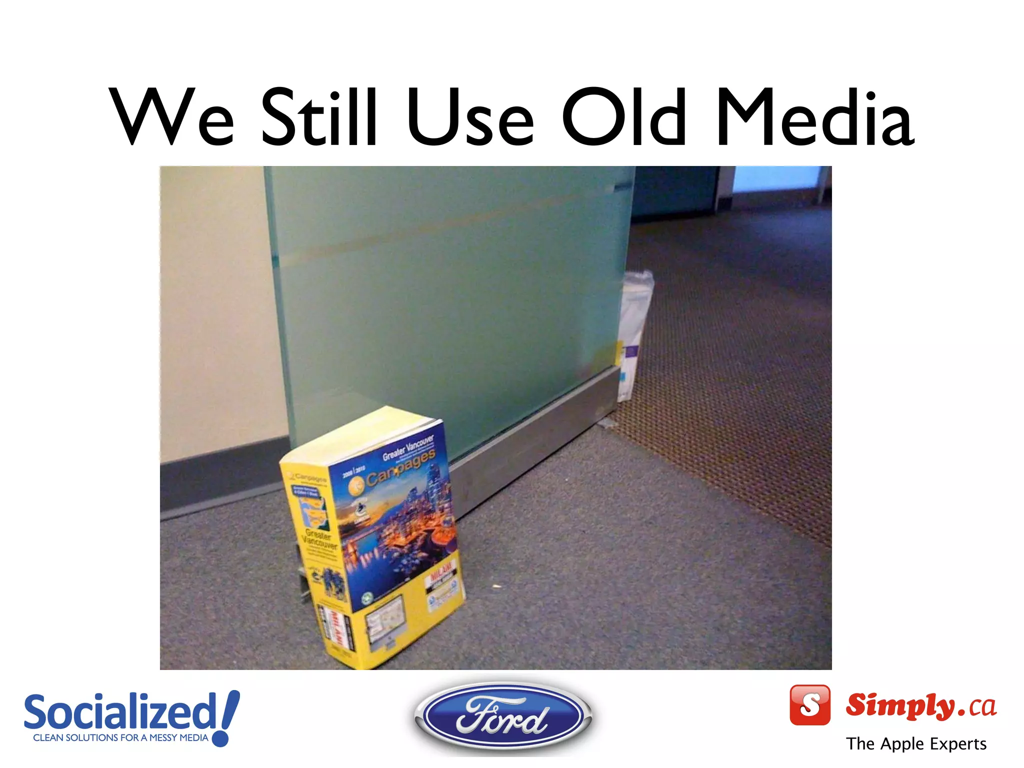We Still Use Old Media 