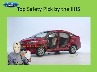 Top Safety Pick by the IIHSWe ain’t no dummies!