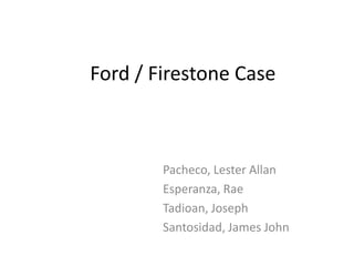 Ford / Firestone Case Pacheco, Lester Allan Esperanza, Rae Tadioan, Joseph Santosidad, James John 