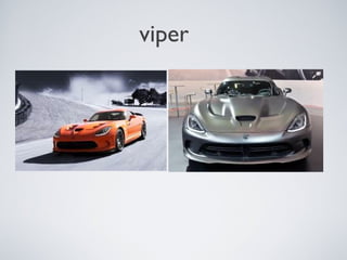 viper
 