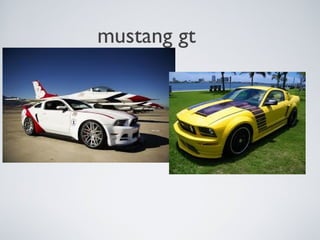 mustang gt
 