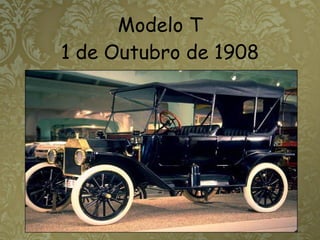 Modelo T 1 de Outubro de 1908 