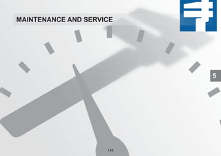 MAINTENANCE AND SERVICE
5
143
 