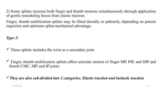 Forearm based and hand-finger-thumb orthosis | PPTX