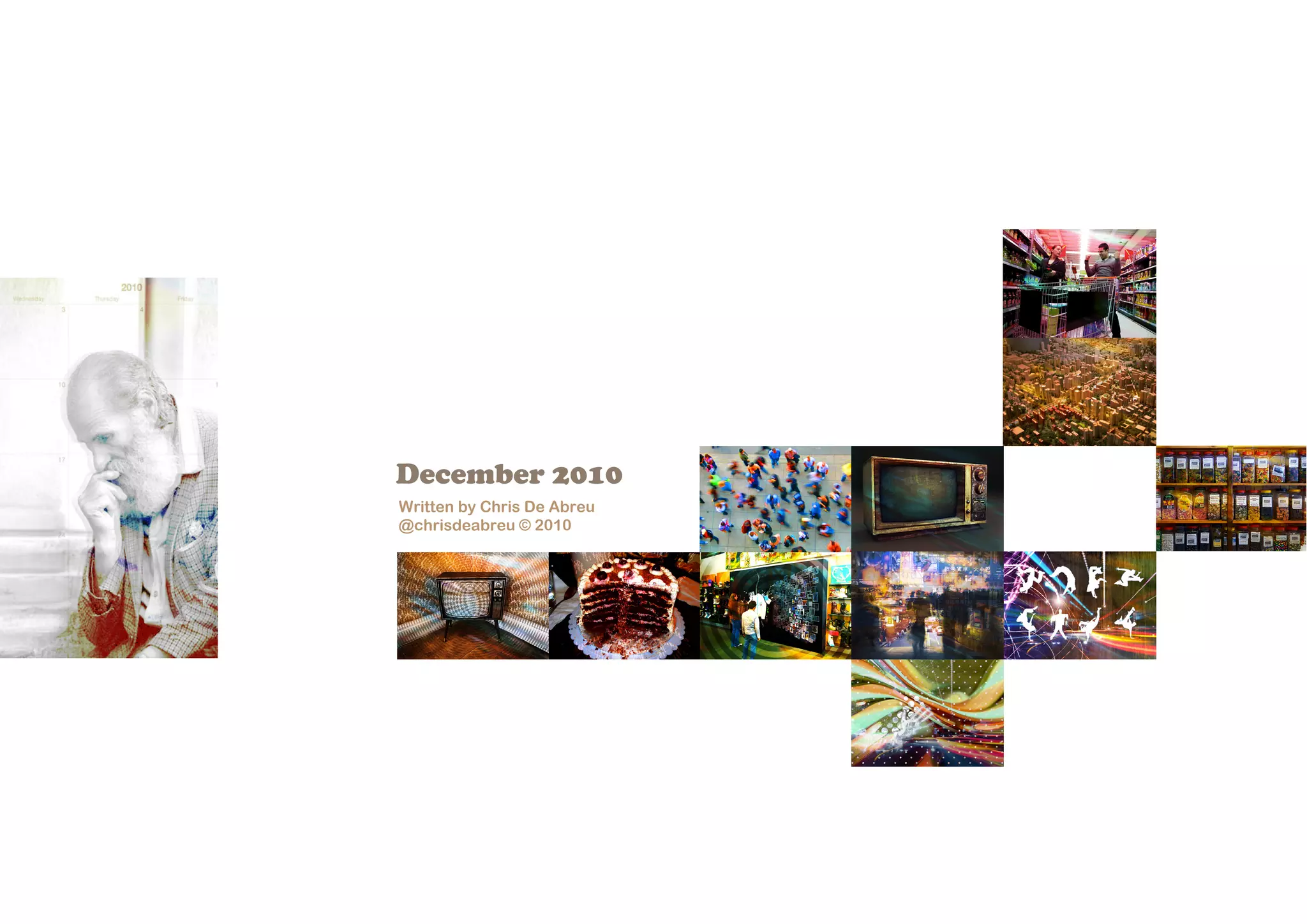 December 2010
Written by Chris De Abreu
@chrisdeabreu © 2010
 