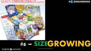 GROWING#6 – SIZE 91
@ ONSUMIENDO
CAMILOHERRERA@RADDAR.NET
 