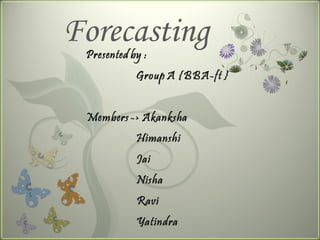 7
Forecasting
 