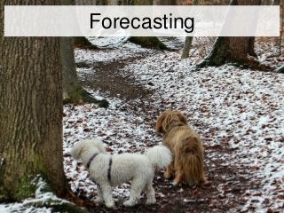 Forecasting
 