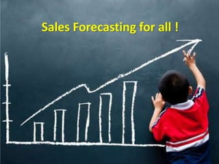 Sales Forecasting for all !
 