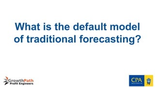 What is the default model
of traditional forecasting?
79
 