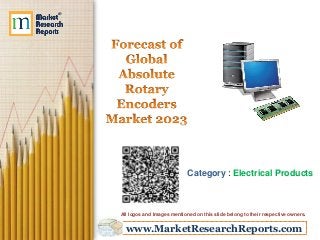 www.MarketResearchReports.com
Category : Electrical Products
All logos and Images mentioned on this slide belong to their respective owners.
 