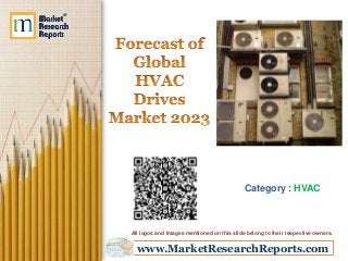 www.MarketResearchReports.com
Category : HVAC
All logos and Images mentioned on this slide belong to their respective owners.
 
