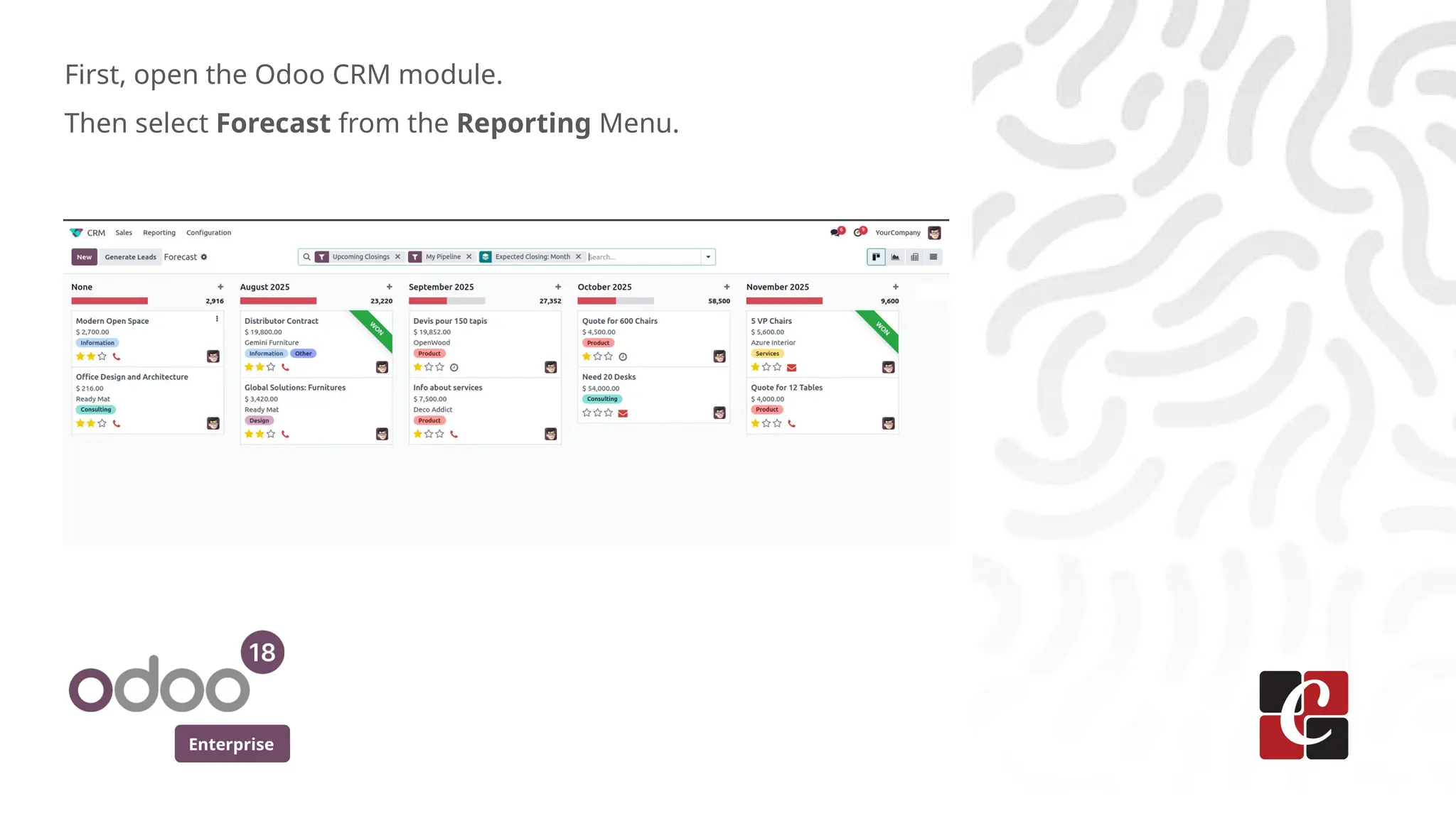 Enterprise
First, open the Odoo CRM module.
Then select Forecast from the Reporting Menu.
 