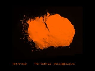 Takk for meg!

Thor Fredrik Eie – thor.eie@bouvet.no

 