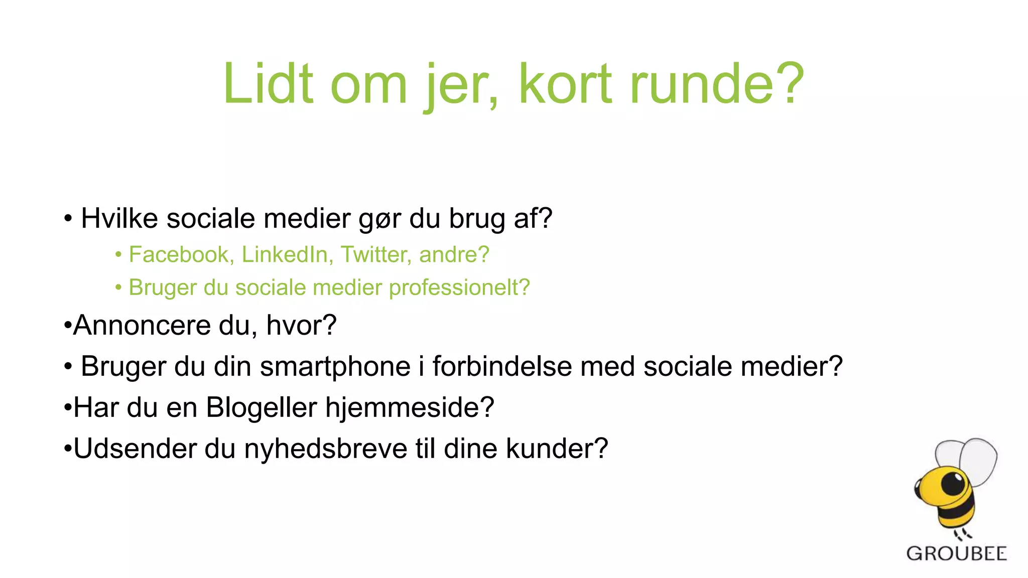 2 konsulenter + større internationalt freelance netværkPer Christiansen og Tonny Pettersson 