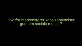 Lidt om jer, kort runde? Hvilke sociale medier gør du brug af? 